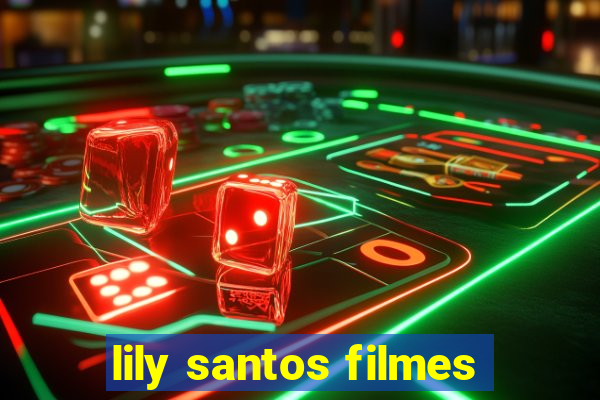 lily santos filmes